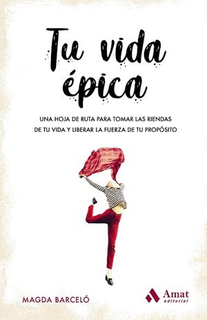 TU VIDA ÉPICA | 9788417208820 | BARCELÓ FORT, MAGDALENA | Llibres Parcir | Llibreria Parcir | Llibreria online de Manresa | Comprar llibres en català i castellà online