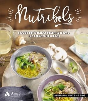 NUTRIBOLS | 9788497355346 | ORTEMBERG, ADRIANA | Llibres Parcir | Llibreria Parcir | Llibreria online de Manresa | Comprar llibres en català i castellà online