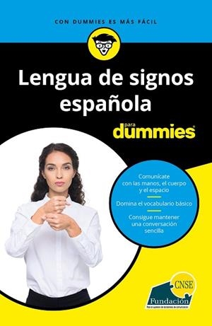 LENGUA DE SIGNOS ESPAÑOLA PARA DUMMIES | 9788432905049 | FUNDACIÓN CNSE | Llibres Parcir | Librería Parcir | Librería online de Manresa | Comprar libros en catalán y castellano online