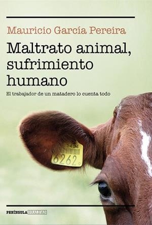 MALTRATO ANIMAL, SUFRIMIENTO HUMANO | 9788499428260 | GARCÍA PEREIRA, MAURICIO | Llibres Parcir | Llibreria Parcir | Llibreria online de Manresa | Comprar llibres en català i castellà online