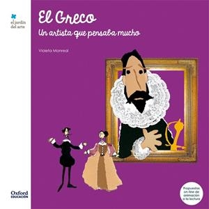EL GRECO. UN ARTISTA QUE PENSABA MUCHO | 9788467378245 | MONREAL, VIOLETA | Llibres Parcir | Llibreria Parcir | Llibreria online de Manresa | Comprar llibres en català i castellà online