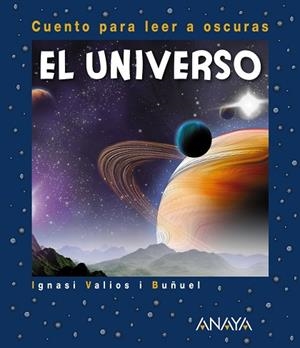EL UNIVERSO | 9788469847718 | VALIOS I BUÑUEL, IGNASI | Llibres Parcir | Llibreria Parcir | Llibreria online de Manresa | Comprar llibres en català i castellà online