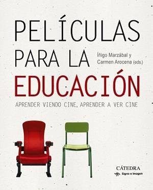 PELÍCULAS PARA LA EDUCACIÓN | 9788437640570 | AROCENA, CARMEN/MARZÁBAL, ÍÑIGO | Llibres Parcir | Llibreria Parcir | Llibreria online de Manresa | Comprar llibres en català i castellà online
