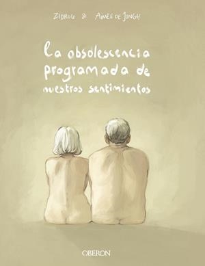 LA OBSOLESCENCIA PROGRAMADA DE NUESTROS SENTIMIENTOS | 9788441541658 | ZIDROU/JONGH, AIMÉE DE | Llibres Parcir | Llibreria Parcir | Llibreria online de Manresa | Comprar llibres en català i castellà online