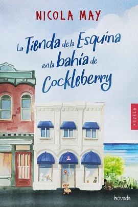 LA TIENDA DE LA ESQUINA EN LA BAHÍA DE COCKLEBERRY | 9788416691944 | MAY, NICOLA | Llibres Parcir | Llibreria Parcir | Llibreria online de Manresa | Comprar llibres en català i castellà online