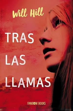TRAS LAS LLAMAS | 9788418027017 | WILL HILL | Llibres Parcir | Llibreria Parcir | Llibreria online de Manresa | Comprar llibres en català i castellà online