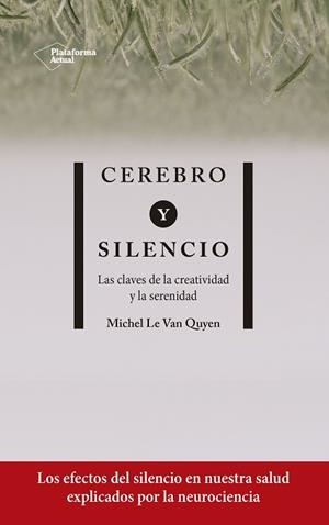 CEREBRO Y SILENCIO | 9788417886004 | LE VAN QUYEN, MICHEL | Llibres Parcir | Llibreria Parcir | Llibreria online de Manresa | Comprar llibres en català i castellà online
