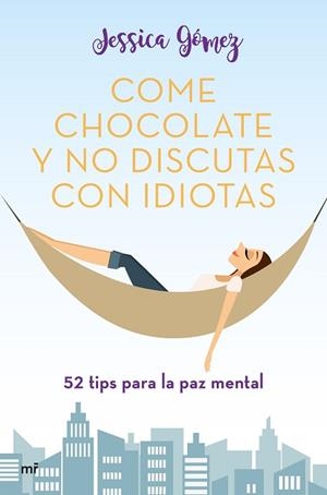 COME CHOCOLATE Y NO DISCUTAS CON IDIOTAS | 9788427046115 | GÓMEZ, JESSICA | Llibres Parcir | Librería Parcir | Librería online de Manresa | Comprar libros en catalán y castellano online