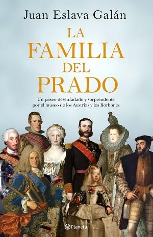 LA FAMILIA DEL PRADO | 9788408194422 | ESLAVA GALÁN, JUAN | Llibres Parcir | Librería Parcir | Librería online de Manresa | Comprar libros en catalán y castellano online