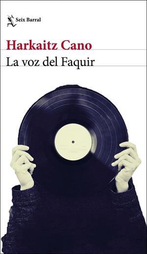 LA VOZ DEL FAQUIR | 9788432234910 | CANO, HARKAITZ | Llibres Parcir | Librería Parcir | Librería online de Manresa | Comprar libros en catalán y castellano online