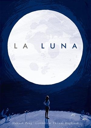 LA LUNA | 9788408190271 | PANG, HANNAH/HEGBROOK, THOMAS | Llibres Parcir | Llibreria Parcir | Llibreria online de Manresa | Comprar llibres en català i castellà online
