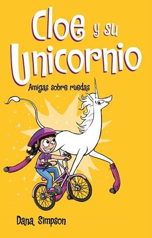 AMIGAS SOBRE RUEDAS (CLOE Y SU UNICORNIO 2) | 9788417424169 | SIMPSON, DANA | Llibres Parcir | Librería Parcir | Librería online de Manresa | Comprar libros en catalán y castellano online
