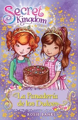 SECRET KINGDOM 8. LA PANADERÍA DE LOS DULCES | 9788424651343 | BANKS, ROSIE | Llibres Parcir | Librería Parcir | Librería online de Manresa | Comprar libros en catalán y castellano online