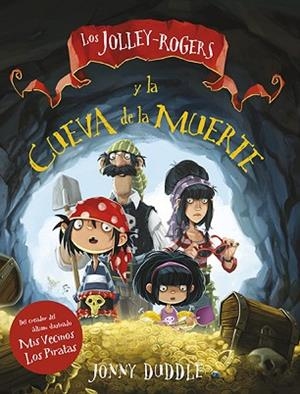 LOS JOLLEY-ROGERS Y LA CUEVA DE LA MUERTE | 9788494309410 | DUDDLE, JONNY | Llibres Parcir | Llibreria Parcir | Llibreria online de Manresa | Comprar llibres en català i castellà online