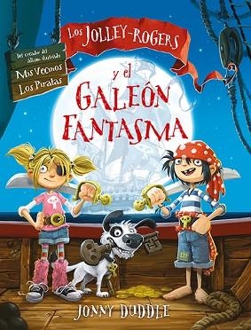 LOS JOLLEY-ROGERS Y EL GALEÓN FANTASMA | 9788494502781 | DUDDLE, JONNY | Llibres Parcir | Llibreria Parcir | Llibreria online de Manresa | Comprar llibres en català i castellà online