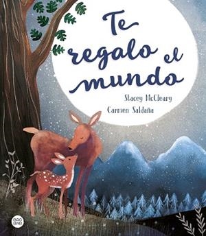 TE REGALO EL MUNDO | 9788408209928 | SALDAÑA, CARMEN/MCCLEARY, STACEY | Llibres Parcir | Llibreria Parcir | Llibreria online de Manresa | Comprar llibres en català i castellà online