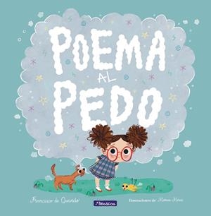POEMA AL PEDO | 9788448852917 | QUEVEDO, FRANCISCO DE/MOREA, MARISA | Llibres Parcir | Librería Parcir | Librería online de Manresa | Comprar libros en catalán y castellano online