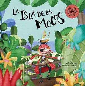LA ISLA DE LOS MOCOS | 9788417123901 | ACOSTA, ALICIA | Llibres Parcir | Librería Parcir | Librería online de Manresa | Comprar libros en catalán y castellano online