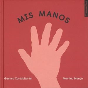 MIS MANOS | 9788417303020 | Llibres Parcir | Llibreria Parcir | Llibreria online de Manresa | Comprar llibres en català i castellà online