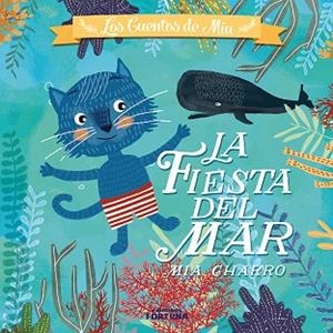 LA FIESTA DEL MAR | 9788494163456 | ÁLVAREZ CHARRO, MARÍA ISABEL | Llibres Parcir | Llibreria Parcir | Llibreria online de Manresa | Comprar llibres en català i castellà online