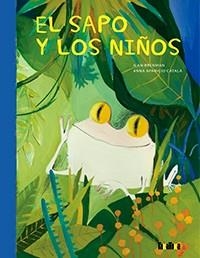 EL SAPO Y LOS NIÑOS | 9788416003730 | ILAN BRENMAN | Llibres Parcir | Llibreria Parcir | Llibreria online de Manresa | Comprar llibres en català i castellà online