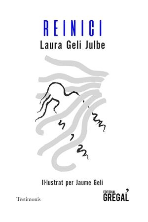 REINICI | 9788418063107 | GELI JULBE, LAURA | Llibres Parcir | Llibreria Parcir | Llibreria online de Manresa | Comprar llibres en català i castellà online