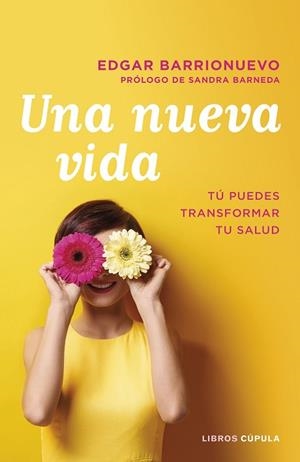 UNA NUEVA VIDA | 9788448026097 | BARRIONUEVO BURGOS, EDGAR | Llibres Parcir | Librería Parcir | Librería online de Manresa | Comprar libros en catalán y castellano online