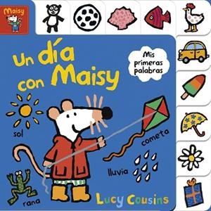 UN DÍA CON MAISY (MAISY. TODO CARTÓN) | 9788448852160 | COUSINS, LUCY | Llibres Parcir | Librería Parcir | Librería online de Manresa | Comprar libros en catalán y castellano online