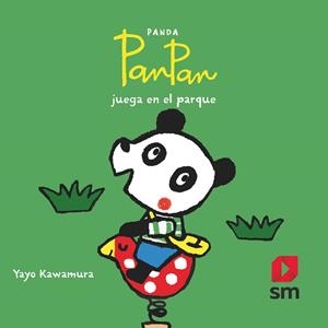 PANDA PANPAN JUEGA EN EL PARQUE | 9788491829959 | KAWAMURA, YAYO | Llibres Parcir | Librería Parcir | Librería online de Manresa | Comprar libros en catalán y castellano online
