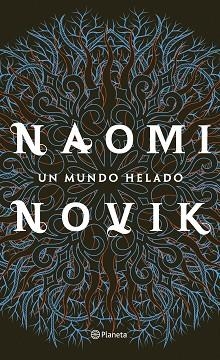 UN MUNDO HELADO | 9788408213789 | NOVIK, NAOMI | Llibres Parcir | Llibreria Parcir | Llibreria online de Manresa | Comprar llibres en català i castellà online
