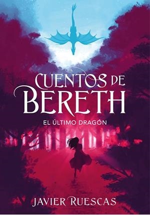 EL ÚLTIMO DRAGÓN (CUENTOS DE BERETH 1) | 9788417773892 | RUESCAS, JAVIER | Llibres Parcir | Llibreria Parcir | Llibreria online de Manresa | Comprar llibres en català i castellà online