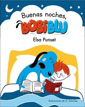 ¡BUENAS NOCHES, BOBIBLÚ! | 9788448853334 | PUNSET, ELSA/SR. SÁNCHEZ | Llibres Parcir | Llibreria Parcir | Llibreria online de Manresa | Comprar llibres en català i castellà online