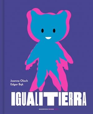 IGUALITIERRA | 9788417511913 | OLECH, JOANNA/BAK, EDGAR | Llibres Parcir | Llibreria Parcir | Llibreria online de Manresa | Comprar llibres en català i castellà online