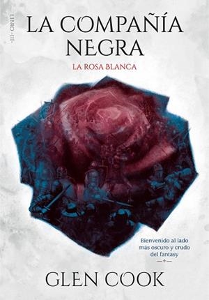 LA COMPAÑÍA NEGRA. LA ROSA BLANCA | 9788417671716 | COOK, GLEN | Llibres Parcir | Llibreria Parcir | Llibreria online de Manresa | Comprar llibres en català i castellà online