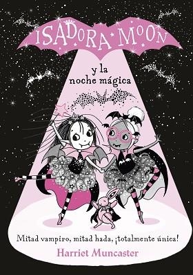 ISADORA MOON Y LA NOCHE MÁGICA (ISADORA MOON) | 9788420452173 | MUNCASTER, HARRIET | Llibres Parcir | Librería Parcir | Librería online de Manresa | Comprar libros en catalán y castellano online