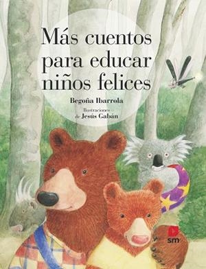 MAS CUENTOS PARA EDUCAR NIÑOS FELICES | 9788413181707 | IBARROLA, BEGOÑA | Llibres Parcir | Librería Parcir | Librería online de Manresa | Comprar libros en catalán y castellano online