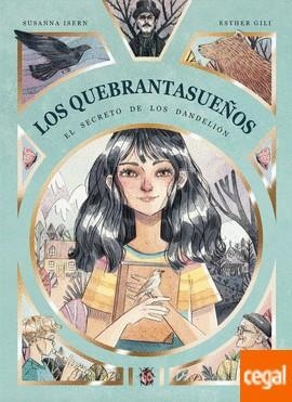LOS QUEBRANTASUEÑOS. EL SECRETO DE LOS DANDELIÓN | 9788494833762 | ISERN, SUSANNA | Llibres Parcir | Librería Parcir | Librería online de Manresa | Comprar libros en catalán y castellano online