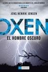 OXEN EL HOMBRE OSCURO | 9788417128340 | HENRIK JENSEN,JENS | Llibres Parcir | Librería Parcir | Librería online de Manresa | Comprar libros en catalán y castellano online