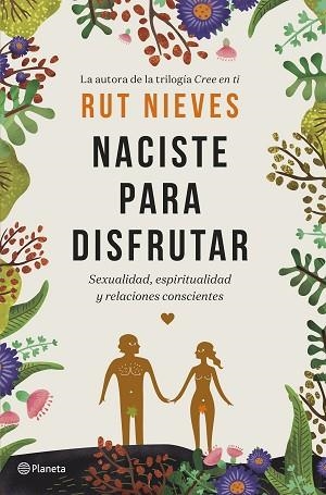NACISTE PARA DISFRUTAR | 9788408214298 | NIEVES, RUT | Llibres Parcir | Librería Parcir | Librería online de Manresa | Comprar libros en catalán y castellano online
