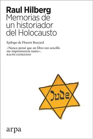 MEMORIAS DE UN HISTORIADOR DEL HOLOCAUSTO | 9788417623241 | HILBERG, RAUL | Llibres Parcir | Librería Parcir | Librería online de Manresa | Comprar libros en catalán y castellano online