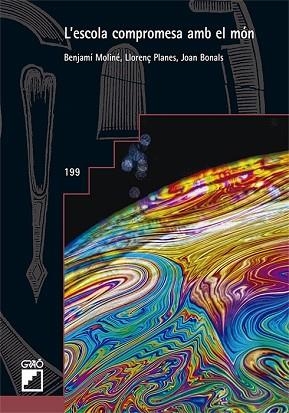 L'ESCOLA COMPROMESA AMB EL MÓN | 9788499809342 | BONALS PICAS, JOAN/MOLINÉ FUSALBA, BENJAMÍ/PLANES CASALS, LLORENÇ | Llibres Parcir | Llibreria Parcir | Llibreria online de Manresa | Comprar llibres en català i castellà online