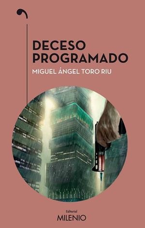 DECESO PROGRAMADO | 9788497438810 | TORO RIU, MIGUEL ÁNGEL | Llibres Parcir | Llibreria Parcir | Llibreria online de Manresa | Comprar llibres en català i castellà online