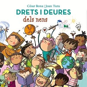 DRETS I DEURES DELS NENS | 9788448852443 | BONA, CÉSAR / TURU, JOAN | Llibres Parcir | Librería Parcir | Librería online de Manresa | Comprar libros en catalán y castellano online