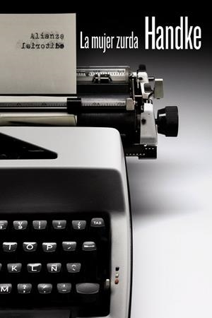 LA MUJER ZURDA | 9788491044451 | HANDKE, PETER | Llibres Parcir | Llibreria Parcir | Llibreria online de Manresa | Comprar llibres en català i castellà online