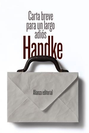CARTA BREVE PARA UN LARGO ADIÓS | 9788491046363 | HANDKE, PETER | Llibres Parcir | Llibreria Parcir | Llibreria online de Manresa | Comprar llibres en català i castellà online