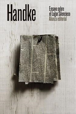 ENSAYO SOBRE EL LUGAR SILENCIOSO | 9788491817093 | HANDKE, PETER | Llibres Parcir | Llibreria Parcir | Llibreria online de Manresa | Comprar llibres en català i castellà online