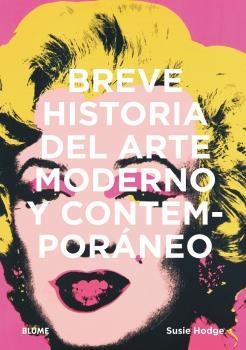 BREVE HISTORIA DEL ARTE MODERNO Y CONTEMPORÁNEO | 9788417757489 | HODGE, SUSIE | Llibres Parcir | Llibreria Parcir | Llibreria online de Manresa | Comprar llibres en català i castellà online
