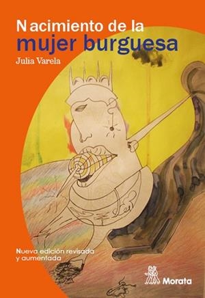NACIMIENTO DE LA MUJER BURGUESA | 9788471129277 | VARELA, JULIA | Llibres Parcir | Llibreria Parcir | Llibreria online de Manresa | Comprar llibres en català i castellà online