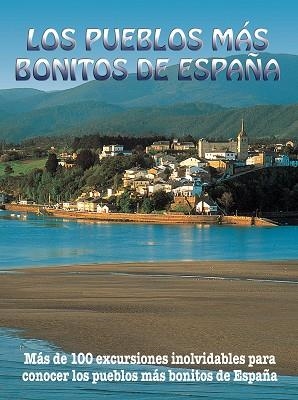 LOS PUEBLOS MÁS BONITOS DE ESPAÑA | 9788417823566 | INGELMO, ANGEL/GARCÍA, JESÚS/LEDRADO, PALOMA/MONREAL, MANUEL | Llibres Parcir | Llibreria Parcir | Llibreria online de Manresa | Comprar llibres en català i castellà online