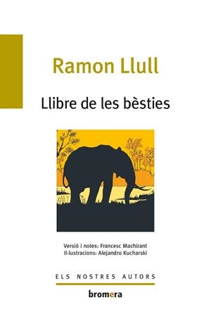 EL LLIBRE DE LES BÈSTIES | 9788476601013 | LLULL, RAMON | Llibres Parcir | Llibreria Parcir | Llibreria online de Manresa | Comprar llibres en català i castellà online